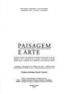 Paisagem e arte: a invenção da natureza, a evolução do olhar = Landscape and art : the invention of nature, the evolution of the eye = Paysage et art : l'invention de la nature, l'evolution du regard = Paisaje y arte : la invención de la naturaleza, la evolución de la mirada
