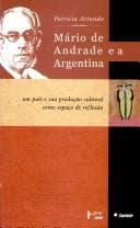 Mário de Andrade e a Argentina: um país e sua produção cultural como espaço de reflexão