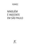 Ninguém é inocente em São Paulo