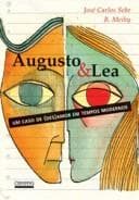 Augusto & Lea: um caso de (des)amor em tempos modernos