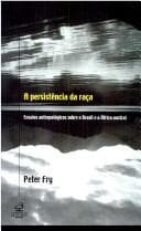 A persistência da raça: ensaios antropológicos sobre o Brasil e a Africa austral