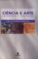 Ciência e arte: encontros e sintonias