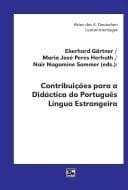 Contribuicoes para a didactica do Portugues lingua estrangeira. Akten der Sektion "Didaktik des Portugiesischen als Fremdsprache" des 4. Deutschen Lusitanistentages (Universit at Mainz in Germersheim), 11. bis 14. September 2001
