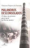 Malandros desconsolados: o diário da primeira greve geral no Rio de Janeiro