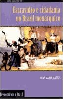 Escravidão e cidadania no Brasil monárquico