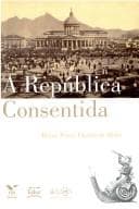 república consentida: cultura democrática e científica do final do Império