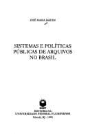 Sistemas e políticas públicas de arquivos no Brasil