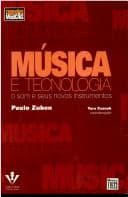 Musica e tecnologia : o som e seus novos instrumentos.