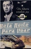 Bela noite para voar: um folhetim estrelado por JK