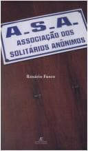 A.S.A., associação dos solitários anônimos: romance