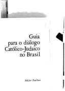 Guia para o diálogo católico-judaico no Brasil.