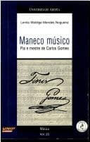 Maneco músico: pai e mestre de Carlos Gomes