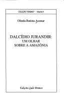 Dalcídio Jurandir: um olhar sobre a Amazônia