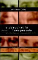 A democracia inesperada: cidadania, direitos humanos e desigualdade social
