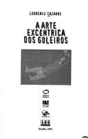 A arte excêntrica dos goleiros