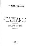 Caetano, esse cara