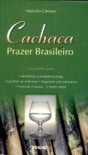 Cachaca : prazer brasileiro.