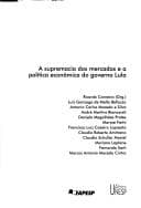 A supremacia dos mercados e a política econômica do governo Lula