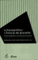 Cultura política e leituras do passado: historiografia e ensino de história