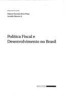 Política fiscal e desenvolvimento no Brasil