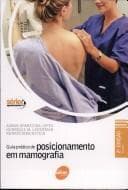 GUIA PRÁTICO DE POSICIONAMENTO EM MAMOGRAFIA -(EURO 13.09)