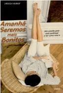 AMANHÃ SEREMOS MAIS BONITOS -(EURO 16.76)