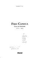 Frei Caneca: gesta d a liberdade, 1779-1825
