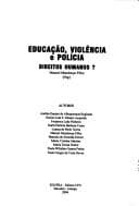 EDUCACAO, VIOLENCIA E POLICIA : DIREITOS HUMANOS?.