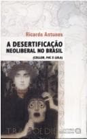 Desertificação Neoliberal no Brasil: Collor, FHC e Lula, A