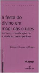 A Festa do Divino em Mogi das Cruzes: folclore e massificação na sociedade contemporânea