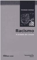 Racismo: a verdade dói, encare