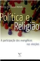 Política e religião: a participação dos evangélicos nas eleições