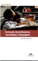 Formação de professores, tecnologias e linguagens: mapeando velhos e novos (des)encontros