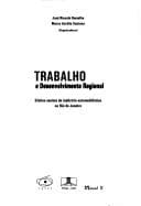 Trabalho e desenvolvimento regional: efeitos sociais da indústria automobilística no Rio de Janeiro