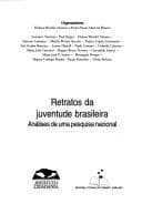 Retratos Da Juventude Brasileira: Analises de Uma Pesquisa Nacional