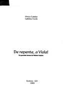 De repente, a viola! : os grandes temas da musica caipira.