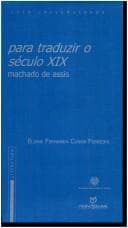 Para traduzir o século XIX: Machado de Assis