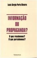 Onformaç~ao ou propaganda?: o que recebemos? o que percebemos?