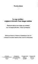 Le cap-verdien : origines et devenir d'une langue métisse: étude des relations de la langue cap-verdienne avec les langues africaines, créoles et portugaise