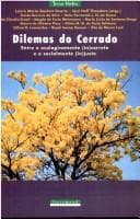 Dilemas do cerrado: entre o ecologicamente (in)correto e o socialmente (in)justo