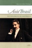 Assis Brasil: Um diplomata da república V.2