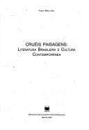 Cruéis paisagens: literatura brasileira e cultura contemporânea