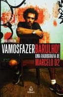 Vamos fazer barulho!: uma radiografia de Marcelo D2