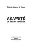 Arawete: Os deuses canibais (Colecao Antropologia social)