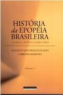 História da epopéia brasileira: teoria, crítica e percurso, volume I