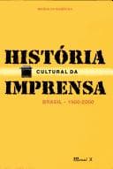 História cultural da imprensa: Brasil, 1900 - 2000