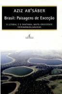 Brasi l: paisagens de exceção : o litoral e o Pantanal Mato-grossense : patrimônios básicos