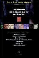 Pioneiros do rádio e da tv no Brasil