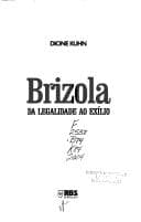 Brizola: da legalidade ao exílio