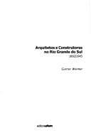 Arquitetos e construtores no Rio Grande do Sul 1892/1945